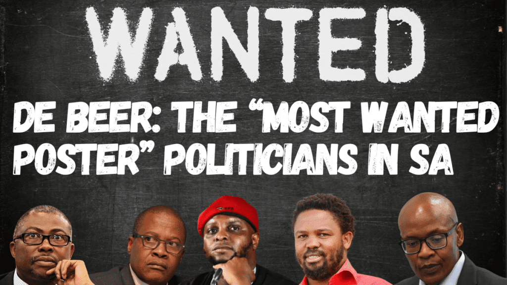 De Beer: The “Most Wanted Poster” Politicians in SA