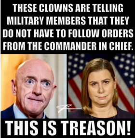 These Clowns are telling Military Members that they DO Not Have to Follow Orders from Trump