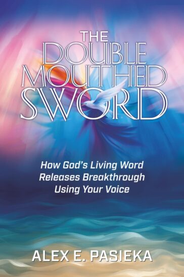 Book cover for 'The Double Mouthed Sword' with a blue-pink swirl background; subtitle about releasing breakthrough with God's Word.